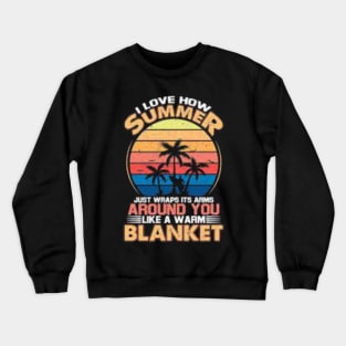 i love summer Crewneck Sweatshirt